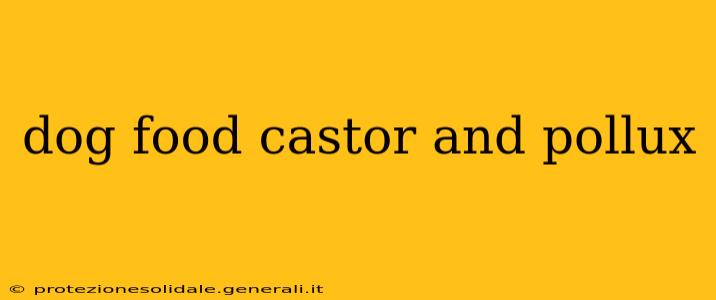dog food castor and pollux
