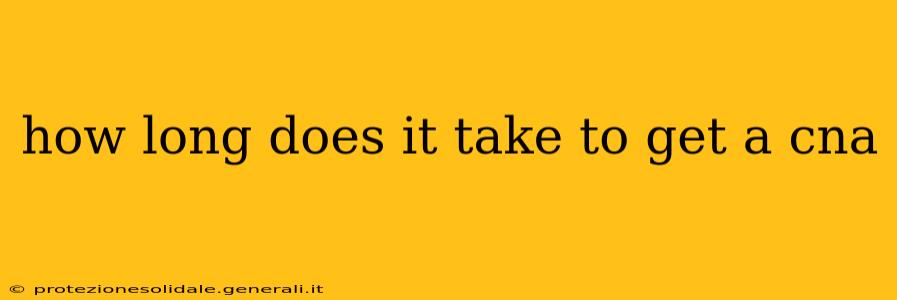 how long does it take to get a cna