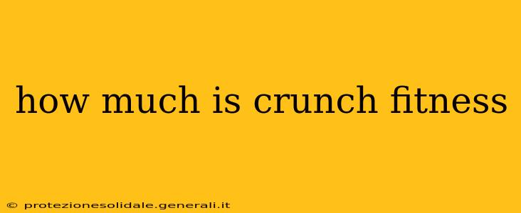 how much is crunch fitness