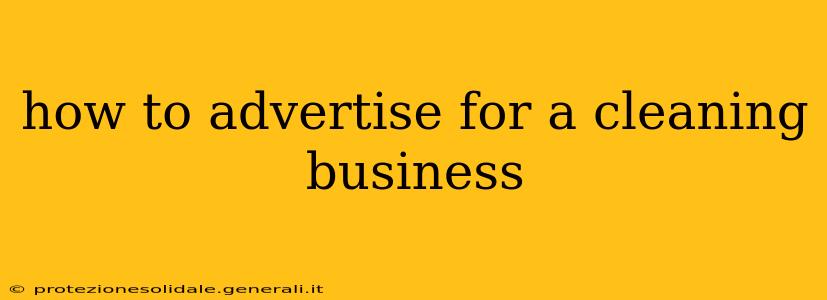 how to advertise for a cleaning business