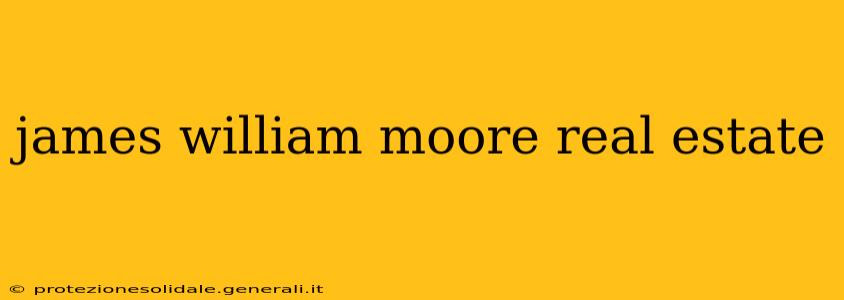 james william moore real estate