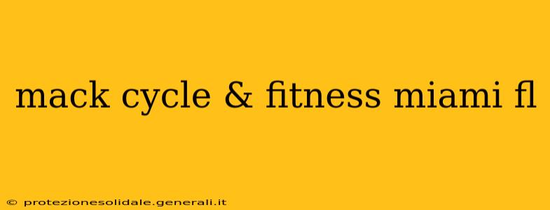mack cycle & fitness miami fl