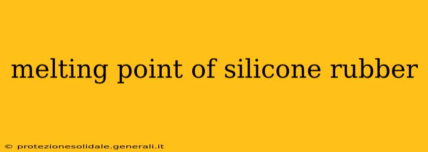 melting point of silicone rubber