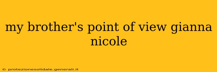 my brother's point of view gianna nicole