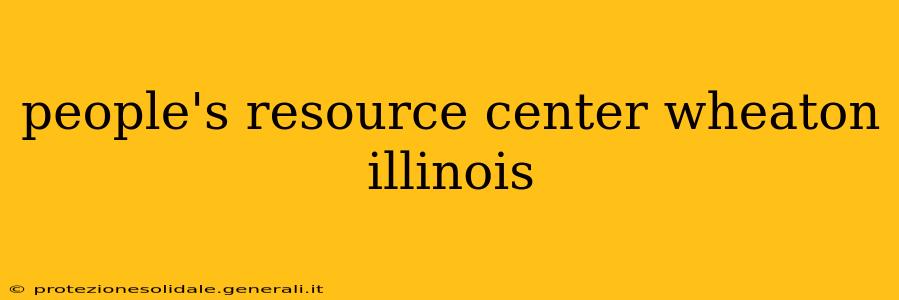 people's resource center wheaton illinois