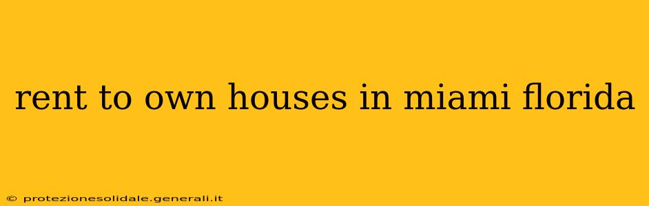 rent to own houses in miami florida