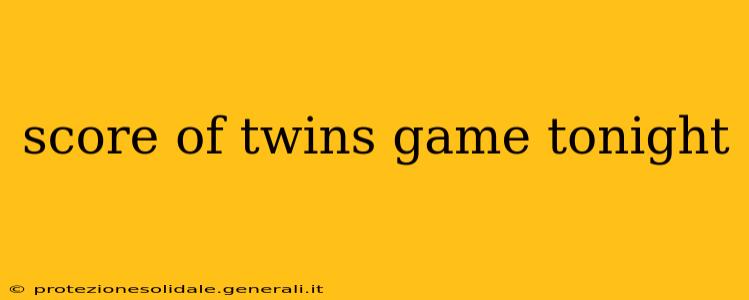 score of twins game tonight