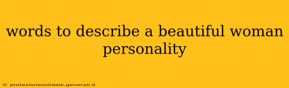 words to describe a beautiful woman personality