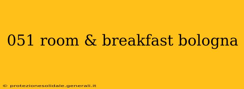 051 room & breakfast bologna