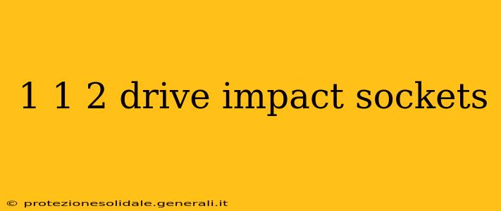 1 1 2 drive impact sockets