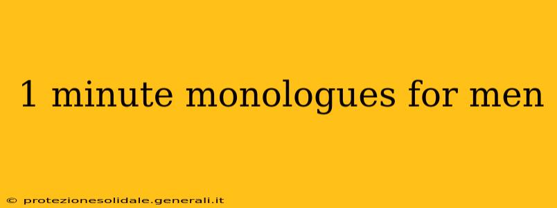 1 minute monologues for men