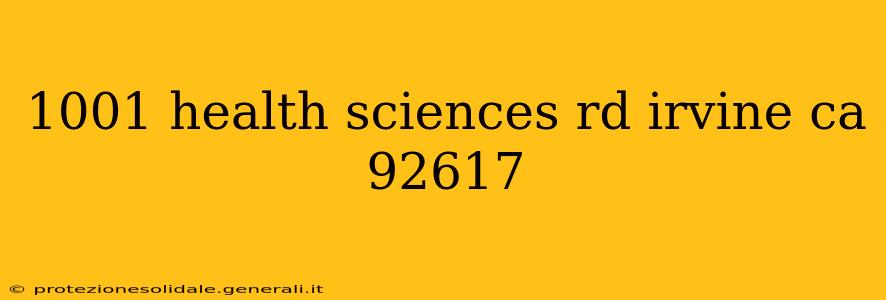 1001 health sciences rd irvine ca 92617
