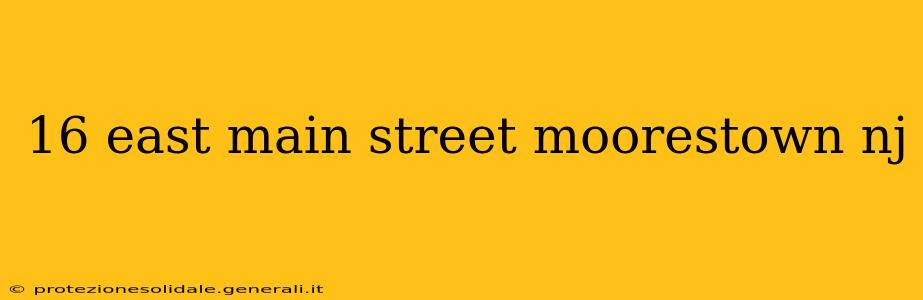 16 east main street moorestown nj