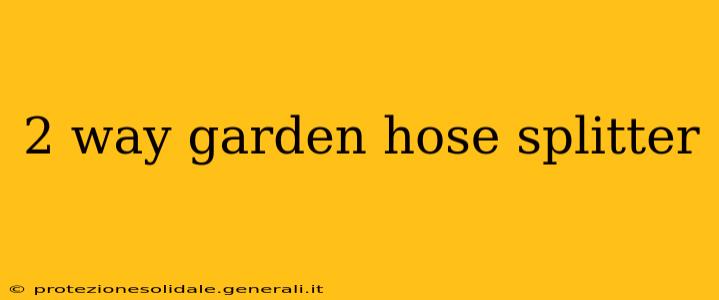 2 way garden hose splitter