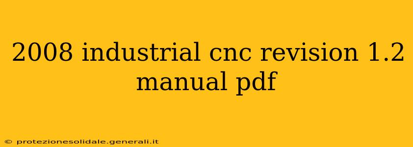2008 industrial cnc revision 1.2 manual pdf