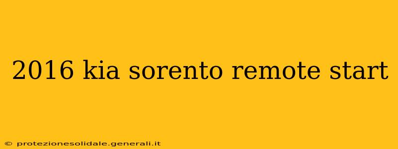 2016 kia sorento remote start