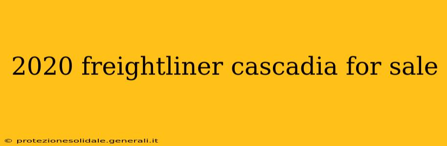 2020 freightliner cascadia for sale