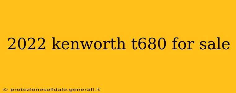 2022 kenworth t680 for sale