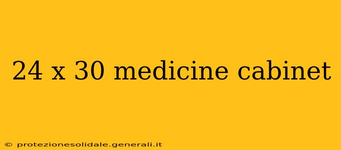 24 x 30 medicine cabinet