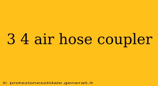 3 4 air hose coupler