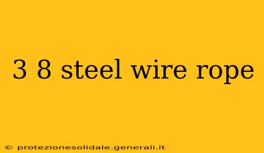 3 8 steel wire rope