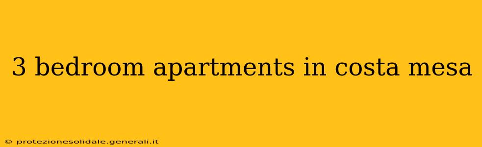 3 bedroom apartments in costa mesa