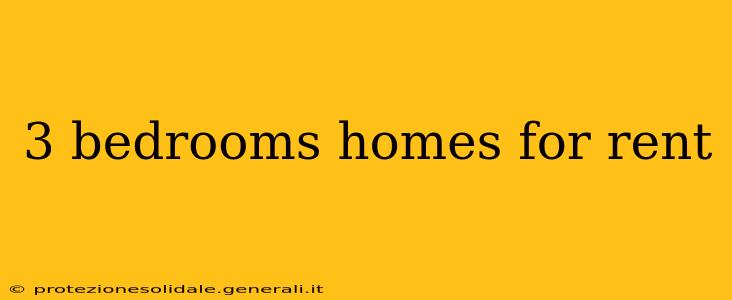 3 bedrooms homes for rent