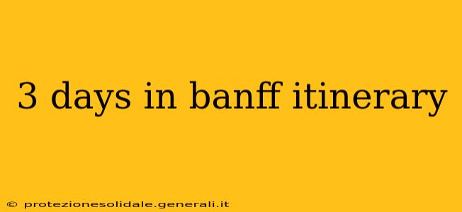 3 days in banff itinerary