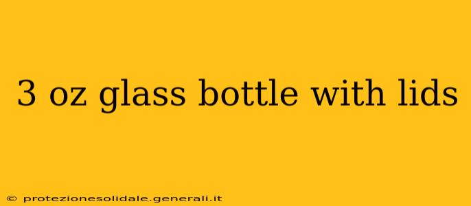 3 oz glass bottle with lids