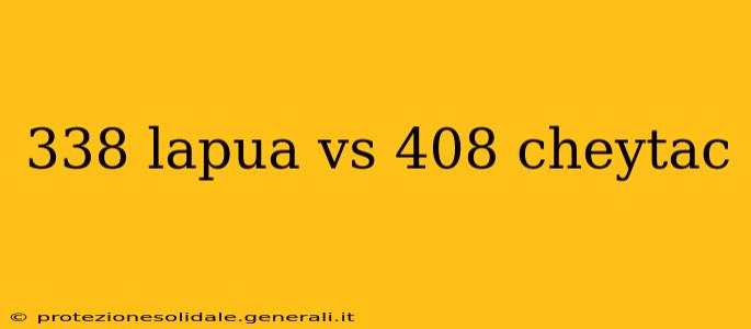 338 lapua vs 408 cheytac