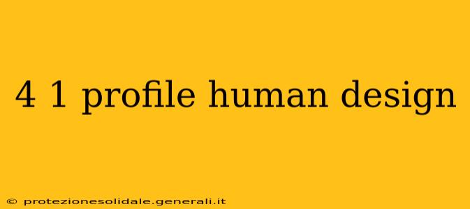 4 1 profile human design