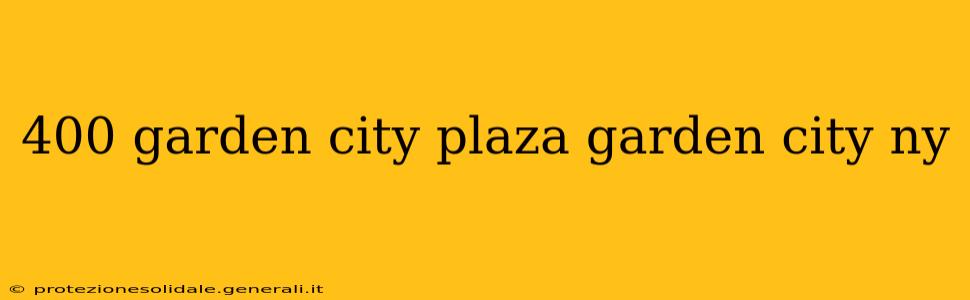 400 garden city plaza garden city ny