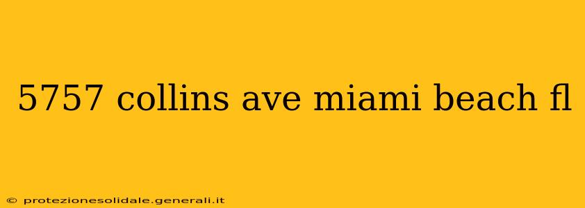 5757 collins ave miami beach fl