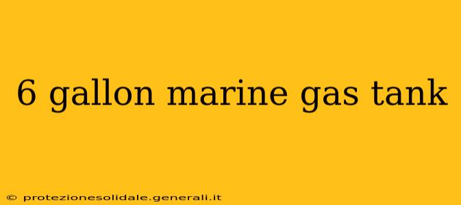 6 gallon marine gas tank