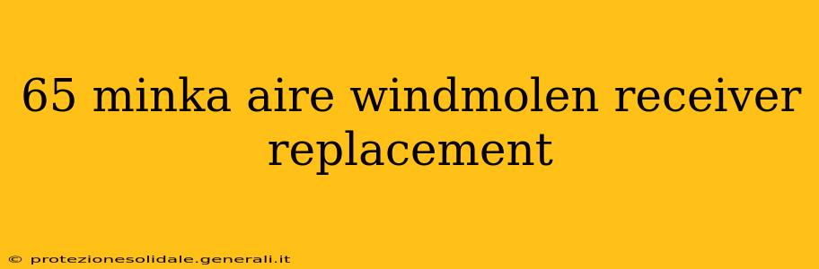 65 minka aire windmolen receiver replacement