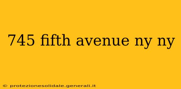 745 fifth avenue ny ny
