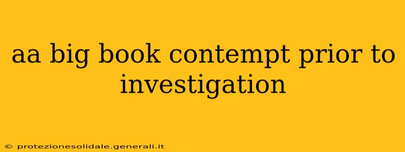 aa big book contempt prior to investigation