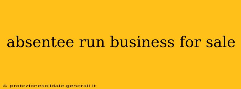 absentee run business for sale