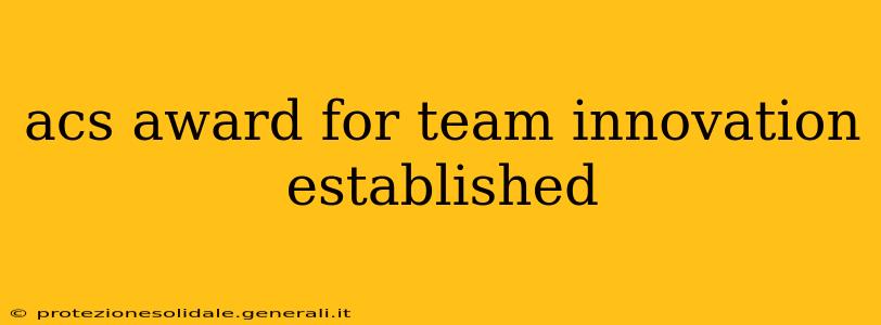 acs award for team innovation established