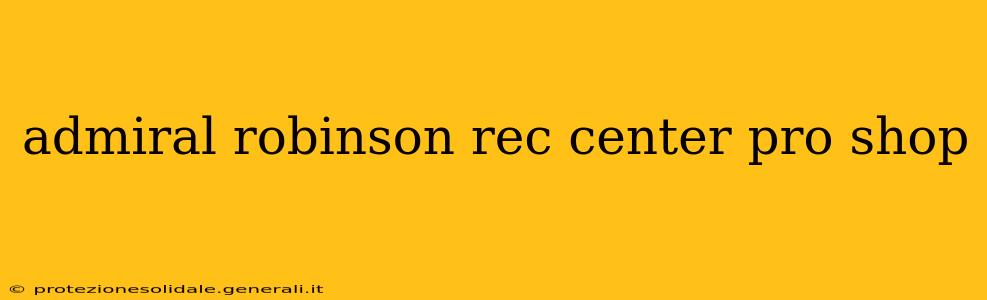 admiral robinson rec center pro shop