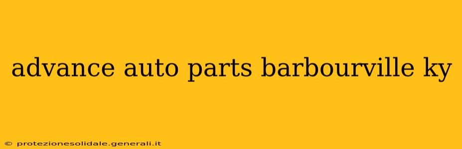 advance auto parts barbourville ky