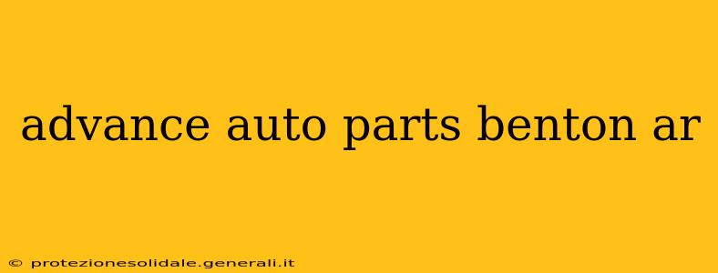 advance auto parts benton ar