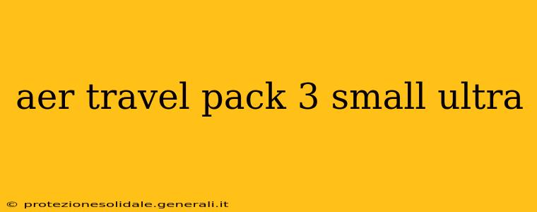 aer travel pack 3 small ultra