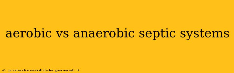 aerobic vs anaerobic septic systems