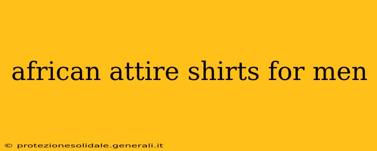 african attire shirts for men