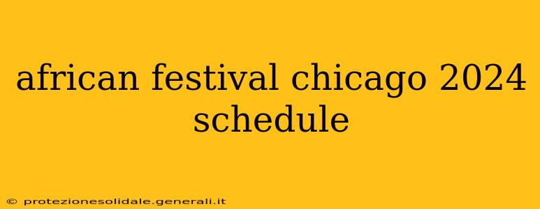 african festival chicago 2024 schedule