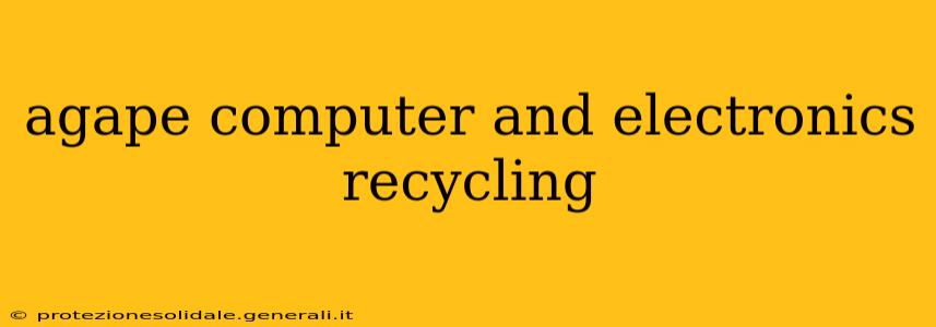agape computer and electronics recycling