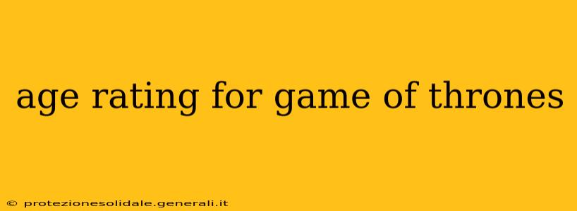 age rating for game of thrones