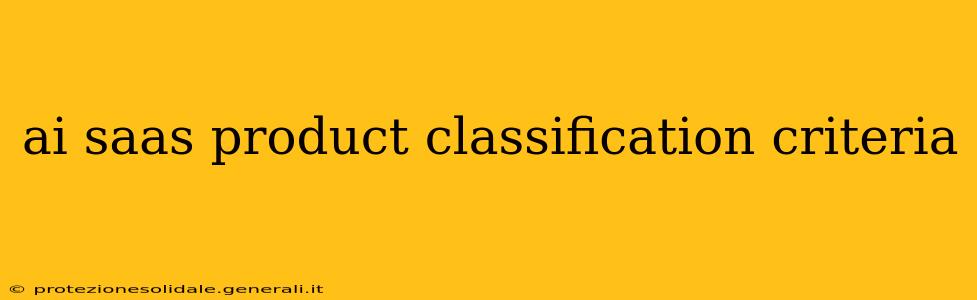 ai saas product classification criteria