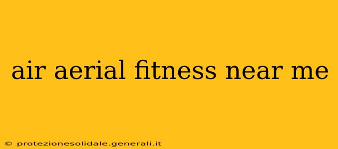air aerial fitness near me